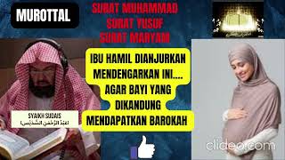 BELAJAR MUROTTAL SURAH MUHAMMAD,SURAT YUSUF DAN SURAH MARYAM/SYEKH SUDAIS #murottal #belajar #sudais