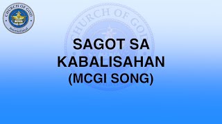 Video voorbeeld van "SAGOT SA KABALISAHAN  MCGI SONG"