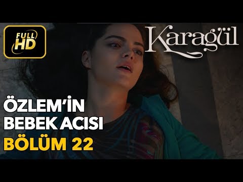 Karagül 22. Bölüm / Full HD (Tek Parça) - Özlem'in Bebek Acısı