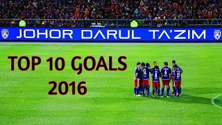 JDT ● 10 Gol Terbaik 2016