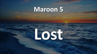 Maroon 5 - Lost (Lyrics)