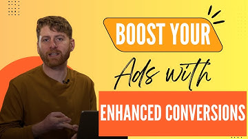 Setting Up Enhanced Conversions In Google Ads For Better Lead Targeting (Part 4)