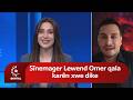 Sînemager Lewend Omer qala karên xwe dike