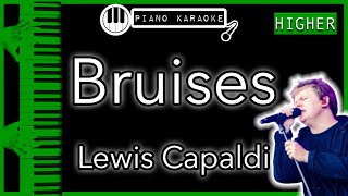 Bruises (HIGHER +3) - Lewis Capaldi - Piano Karaoke Instrumental chords