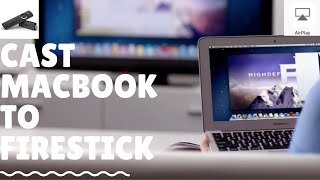 How to cast your Macbook to Amazon Firestick | FireTV