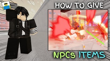 HOW TO GIVE ITEMS TO NPCs | Jujutsu Shenanigans Roblox