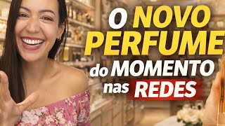 O Perfume Do Momento Nas Redes