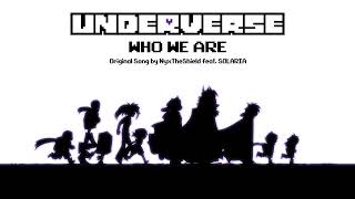 Underverse OST - Who We Are [Original Song feat #SOLARIA]