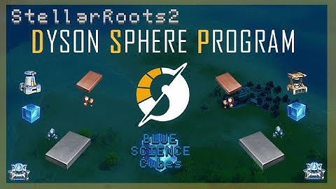 Playing Dyson Sphere Program - Blue SCIENCE cubes.