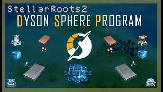 Playing Dyson Sphere Program - Blue SCIENCE cubes.