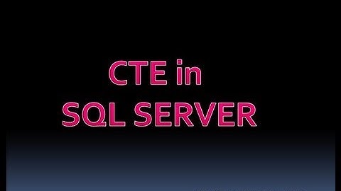 CTE in SQL SERVER