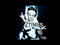 2 Times (Original Extended Version) - Ann Lee  [2022 Digitally Remastered Version]