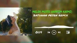 Melek Mosso-Hayatım Kaymış Batuhan Pesen Remix Resimi