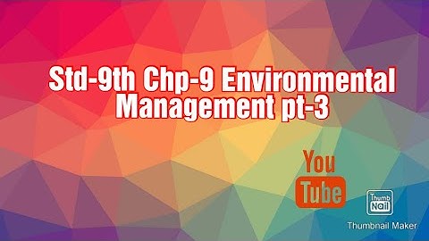 Std-9th Chp-9 Environmental management part-3
