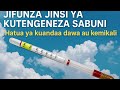 Jifunze Jinsi Ya Kutengeneza Sabuni Hatua Ya Uandaaji Wa Dawa Au Kemikali