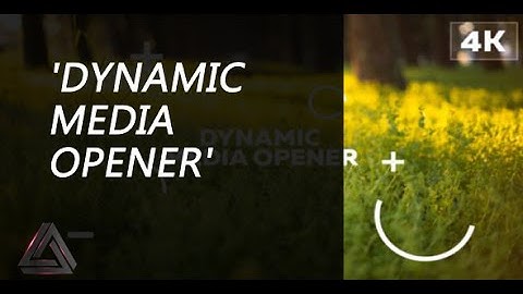 Dynamic Media Opener | After Effects Template | Openers