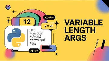 Python Function *args and **kwargs Variable Length Arguments Explained | *args and **kwargs