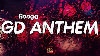 Video thumbnail of "Rooga - GD Anthem (Lyrics)"