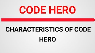 What Is Code Hero Characteristics Of Code Hero