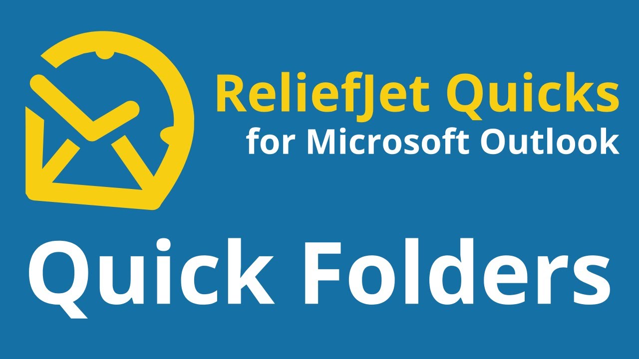 ReliefJet Quick Folders for Outlook - YouTube