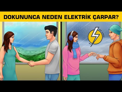 Birine Dokunduğumuzda Neden Elektrik Çarpması Hissederiz?