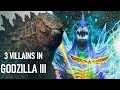 The 3 Villain Monsters in Godzilla 3 ll Explained