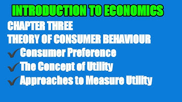 Introduction to Economics-chapter3-part1-Theory of Consumer Behavior