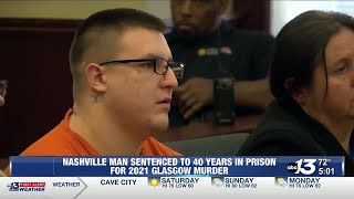 Nashville man sentenced to 40 years for 2021 Glasgow murder