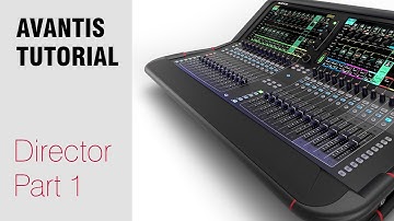 Avantis Tutorial - Director Software Part 1