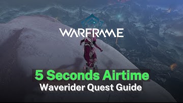 Warframe – How to Get 5 Seconds Airtime Without Archwing (Waverider Quest Guide 2025)
