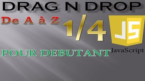 Tuto Drag and Drop Facile en Javascript 1/4 (2020)