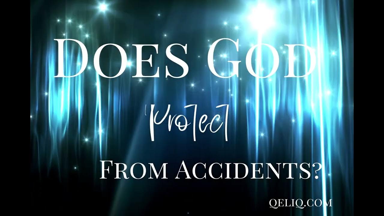 Does God Protect Us From Accidents YouTube does-god-protect-us-from-accidents-youtube