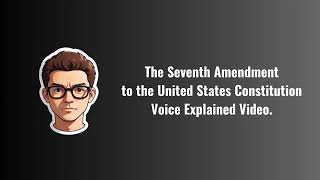 The Seventh Amendment to the United States Constitution