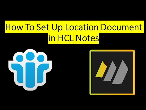 How To Set Up Location Document in HCL Notes