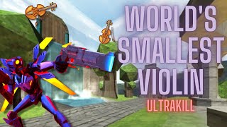 World's smallest violin - ULTRAKILL - THE MOUTH OF HELL