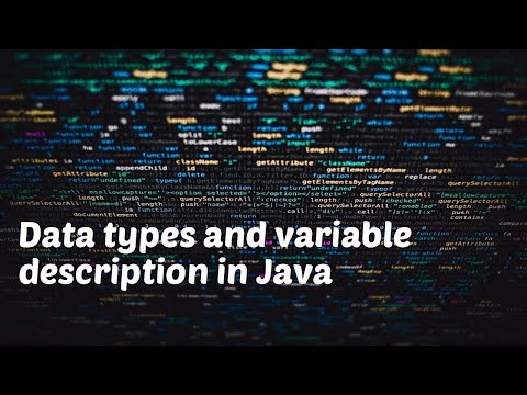 Data Types and Variable Description in Java | Beginner's Course for Java | Lesson 3