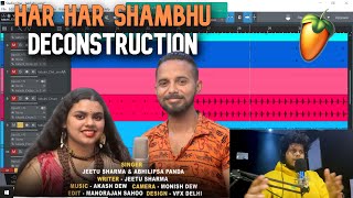 How har har shambhu was made? | Deconstruction | Jeetu Sharma | Abhilipsa Panda