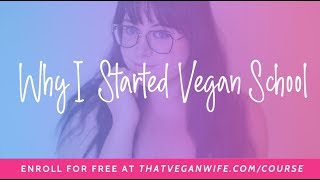 Why I Started Vegan School