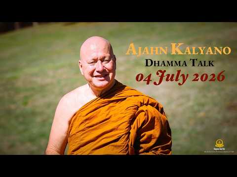 Don’t Give In To Negative Desires by Ajahn Kalyano 04 Jul 2026