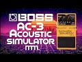 MusicMaker Presents BOSS AC 3 ACOUSTIC SIMULATOR - YouTube