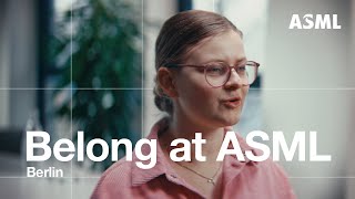 Belong at ASML: Unveiling our culture of innovation and collaboration | ASML Berlin