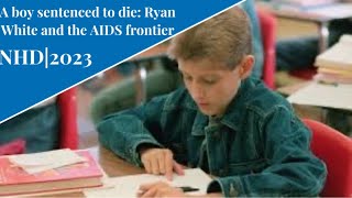 |NHD 2023|Junior Division Documentary|Regional|Ryan White|