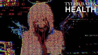 TYLER BATES x HEALTH :: OUTER DARK - HEALTH