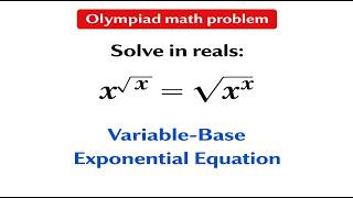 Hard Math Olympiad Problem Explained | Variable Base Exponential Trick