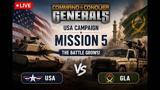 LIVE | Command & Conquer Generals | USA Campaign Mission 5 | The Battle Grows!