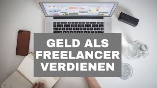 Geld Verdienen Auf Freelancer & Anderen Freelancing Plattformen