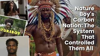 Nature Boy's Carbon Nation: The System That Controlled Them All