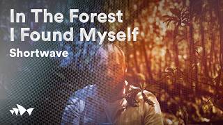 In The Forest I Found Myself by Travis De Vries | Shortwave | Sydney Opera House Short Films
