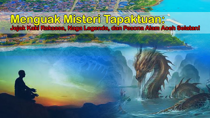 Menguak Misteri Tapaktuan: Jejak Kaki Raksasa, Naga Legenda, dan Pesona Alam Aceh Selatan!