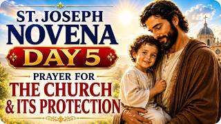 St. Joseph Novena Day 5 | Prayer for the Church & Its Protection